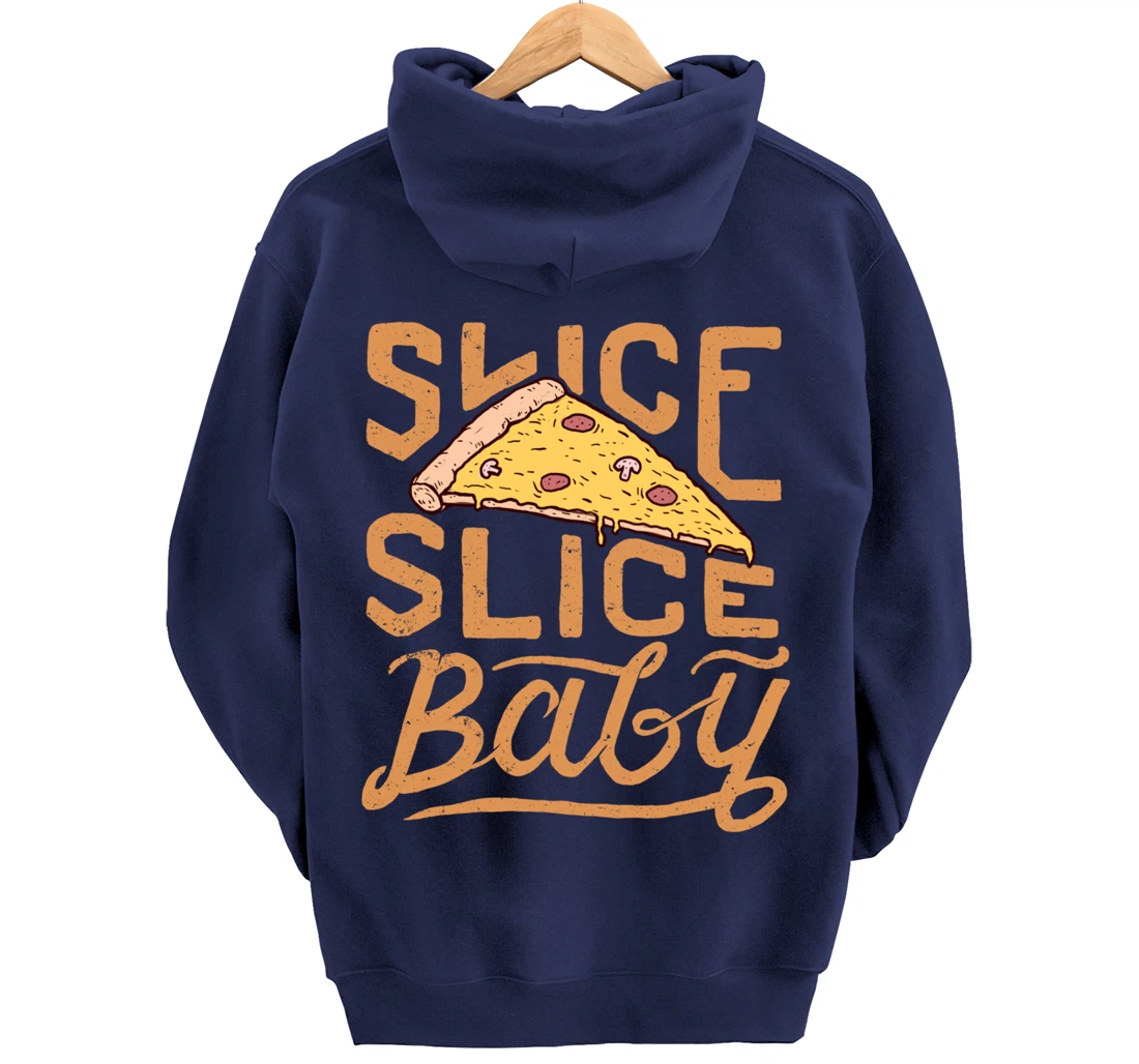 Slice Slice Baby Funny Vintage Pizza Lover Italian Fast Food Pullover Hoodie
