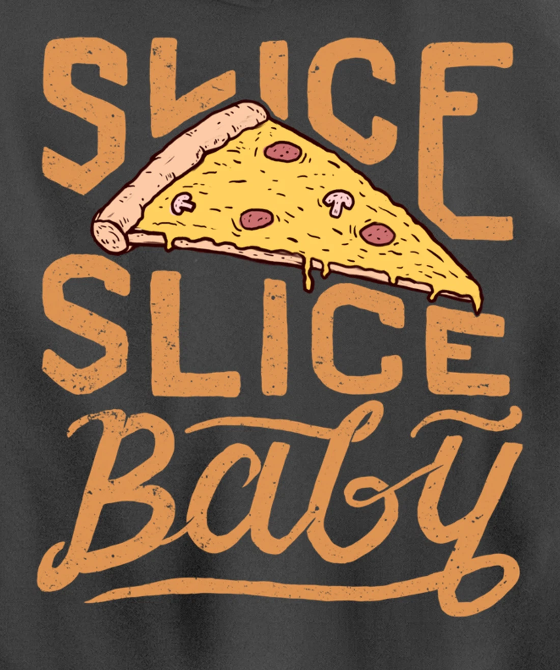 Slice Slice Baby Funny Vintage Pizza Lover Italian Fast Food Pullover Hoodie