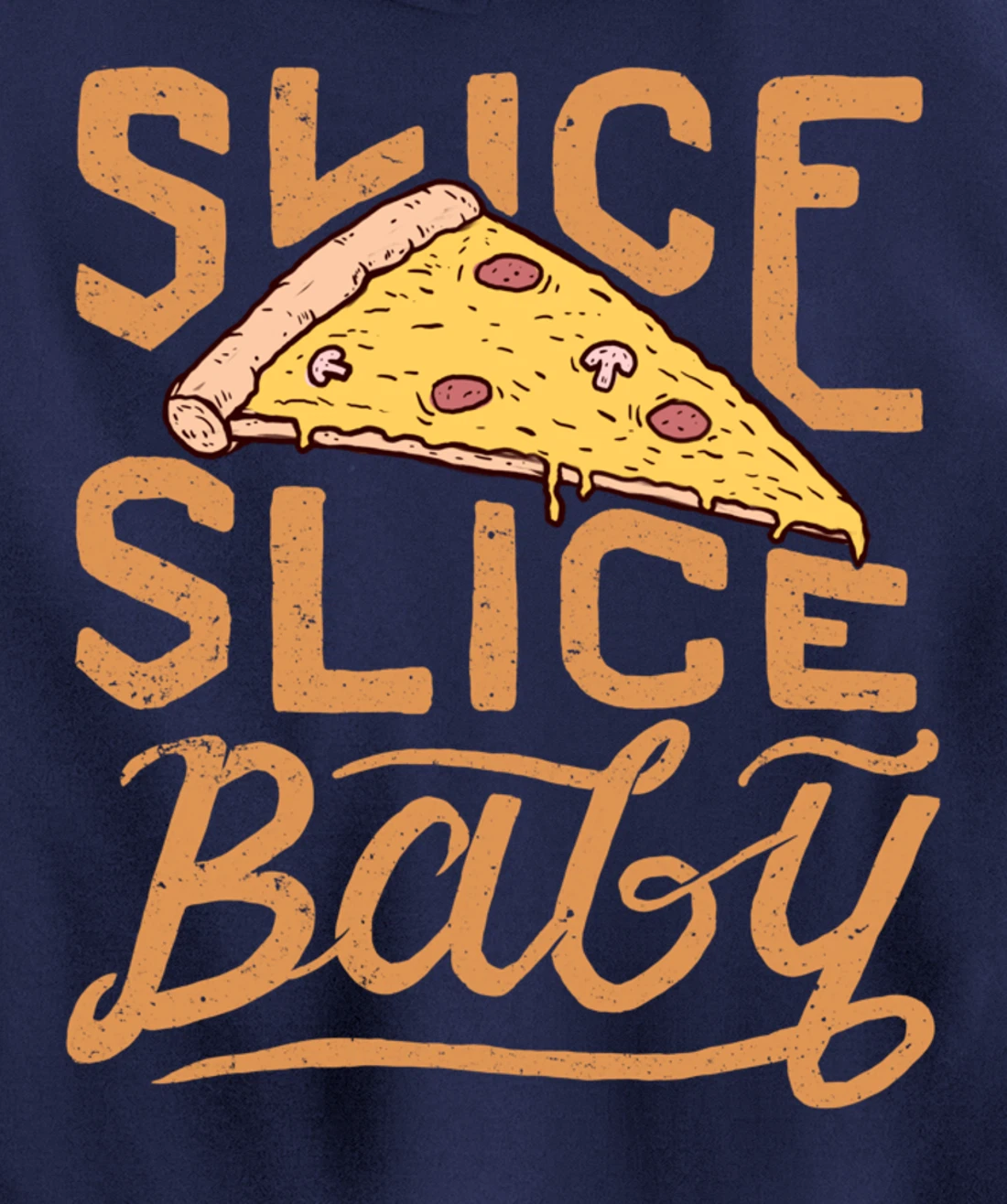 Slice Slice Baby Funny Vintage Pizza Lover Italian Fast Food Pullover Hoodie