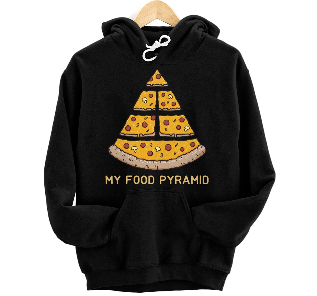 My Food Pyramid Fast Food Lover Funny Pizza Foodie Joke Pullover Hoodie