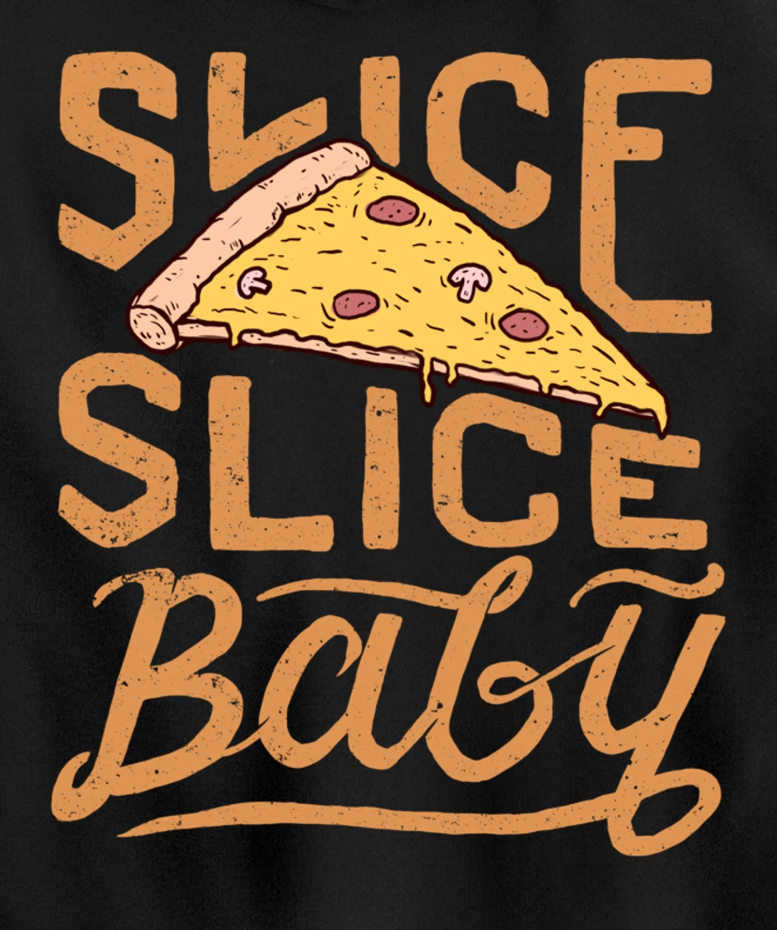 Slice Slice Baby Funny Vintage Pizza Lover Italian Fast Food Pullover Hoodie