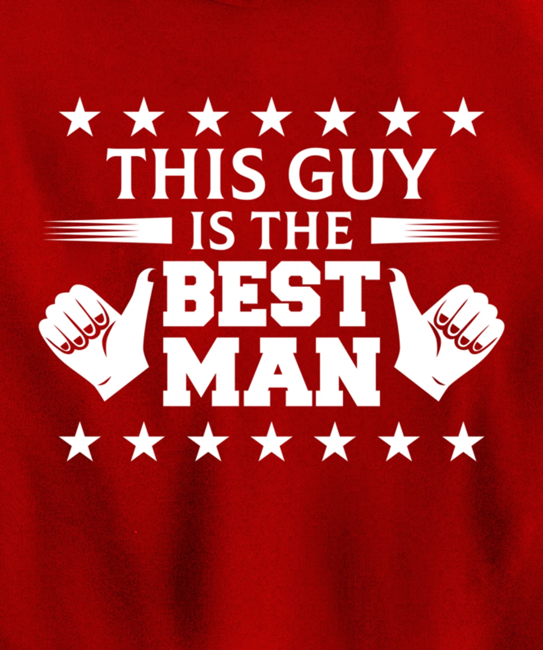 Bachelor Party This Guy Is The Best Man Wedding Themed Pullover Hoodie