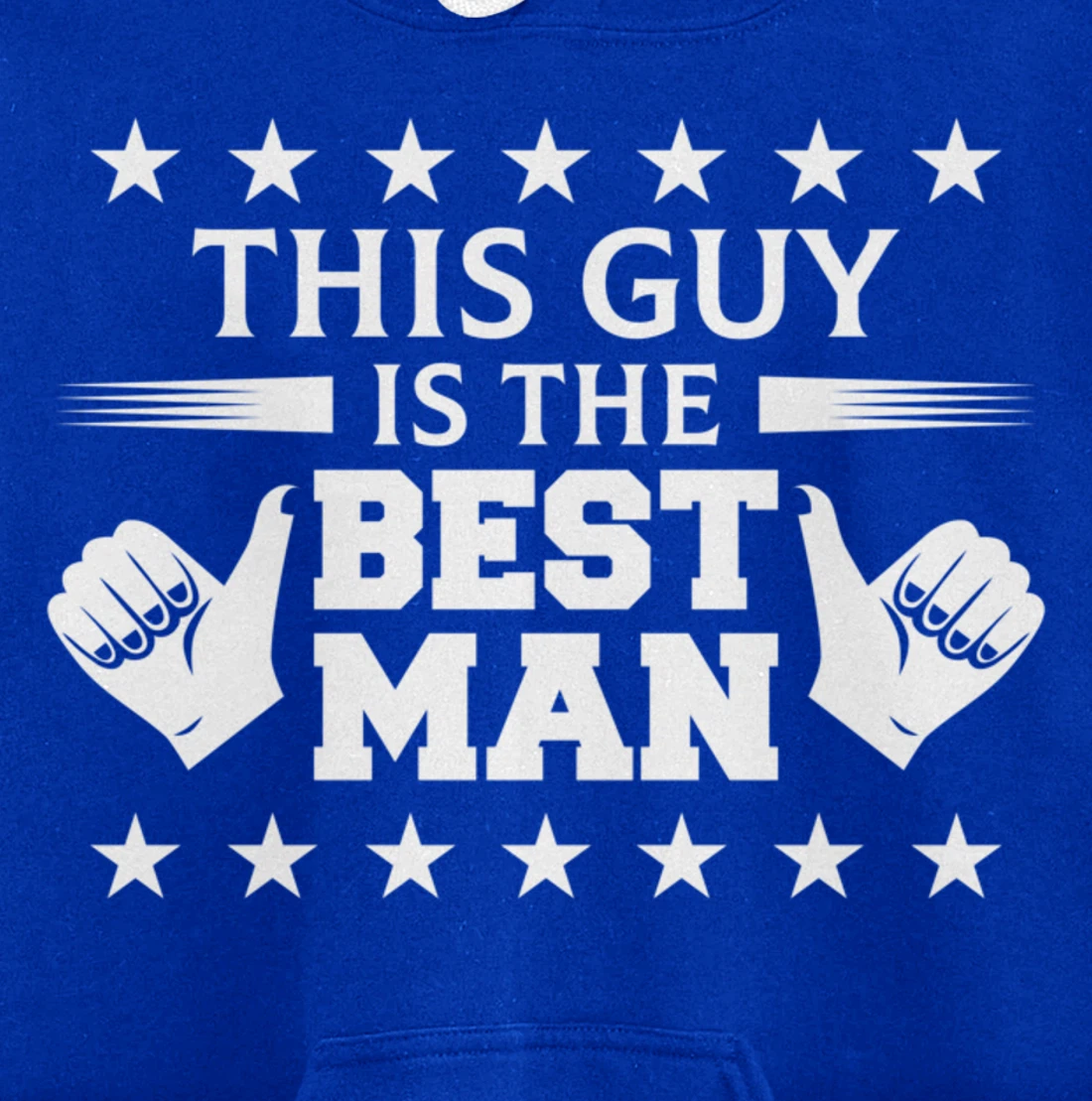 Bachelor Party This Guy Is The Best Man Wedding Themed Pullover Hoodie