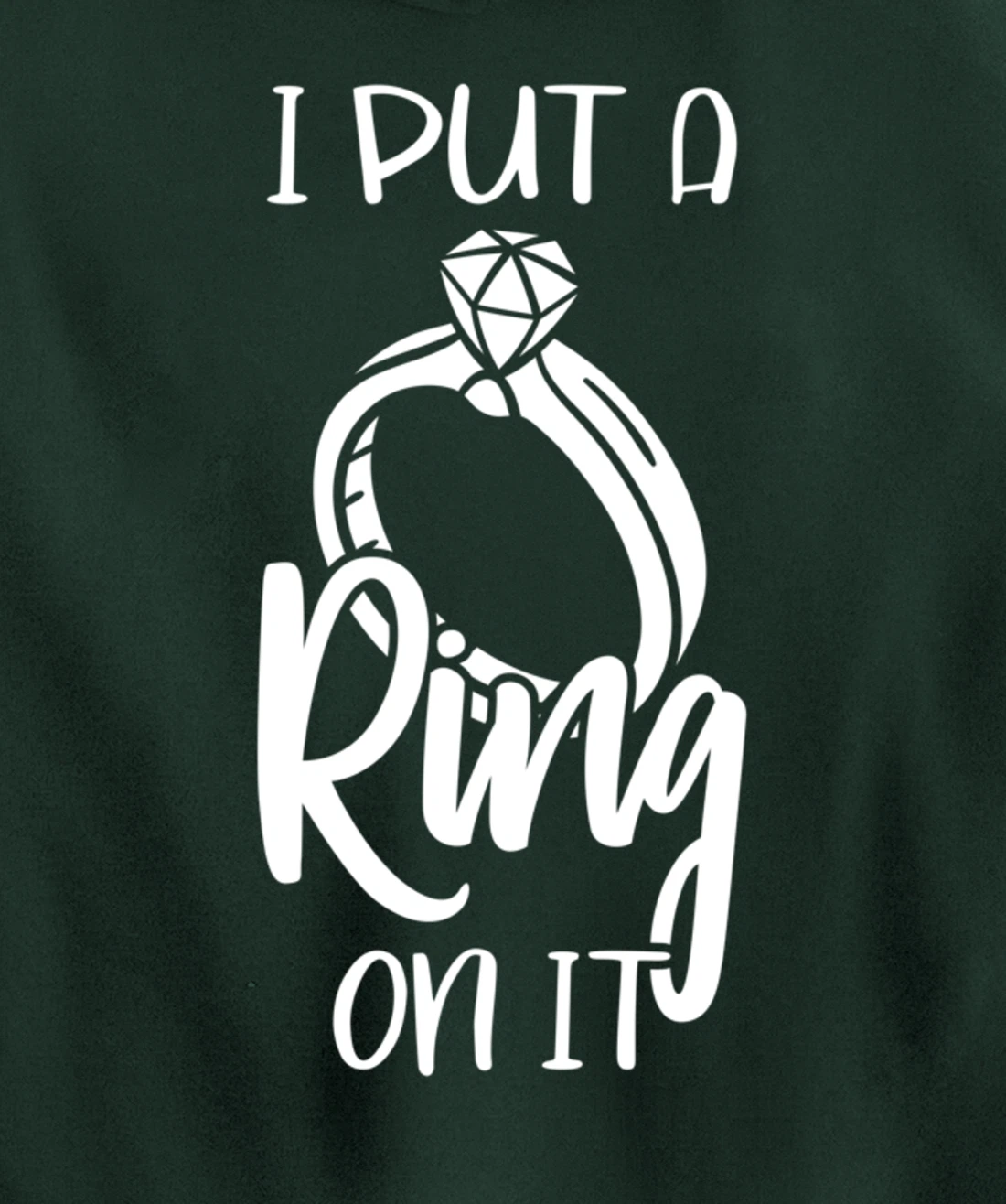 I Put A Ring On It Engagement Engaged Future Husband Pullover Hoodie