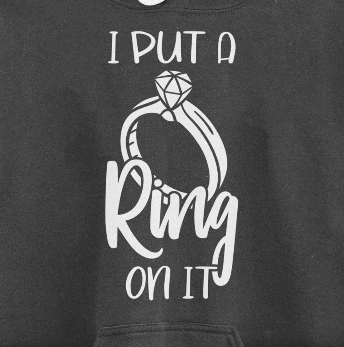 I Put A Ring On It Engagement Engaged Future Husband Pullover Hoodie