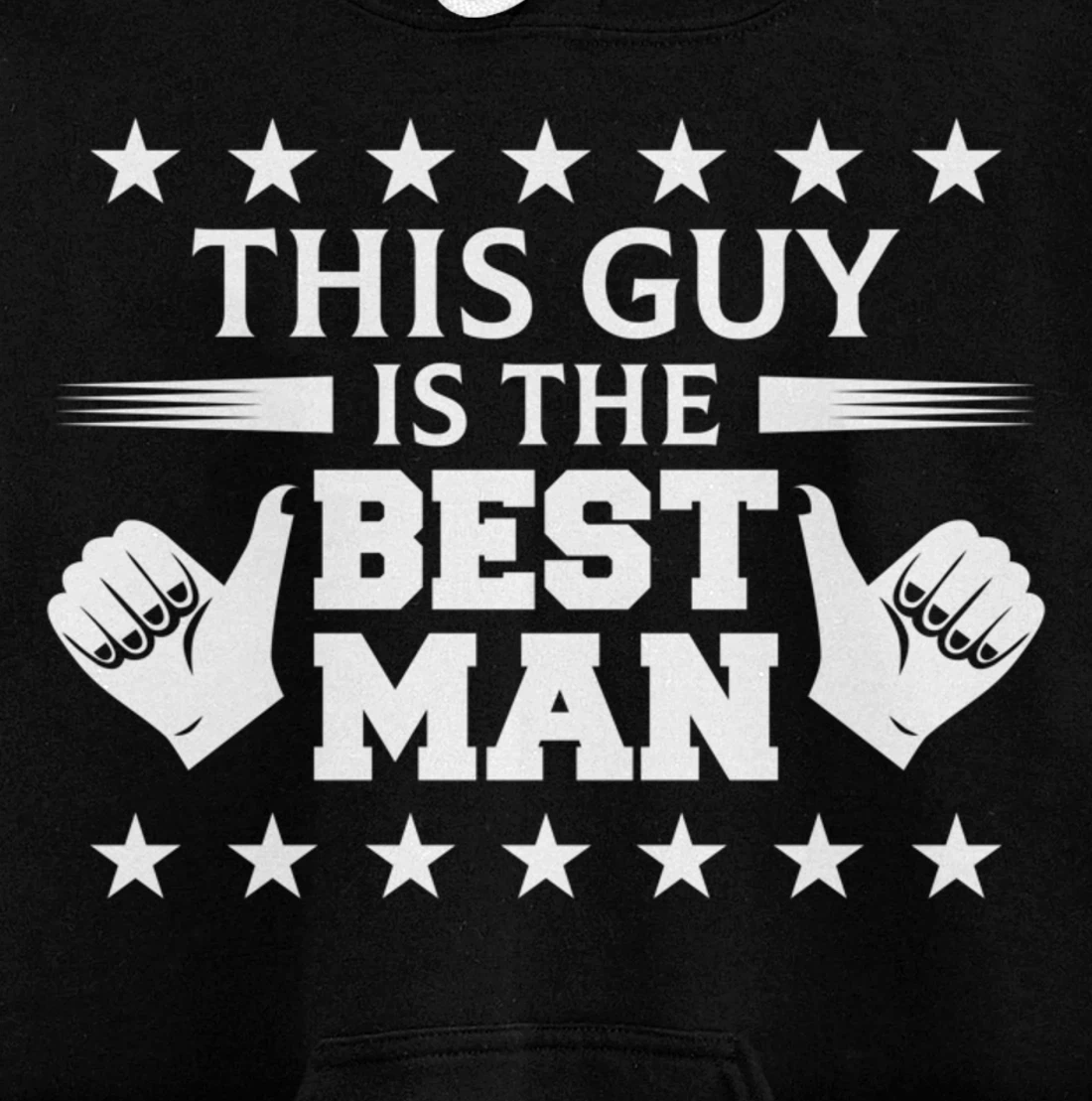 Bachelor Party This Guy Is The Best Man Wedding Themed Pullover Hoodie