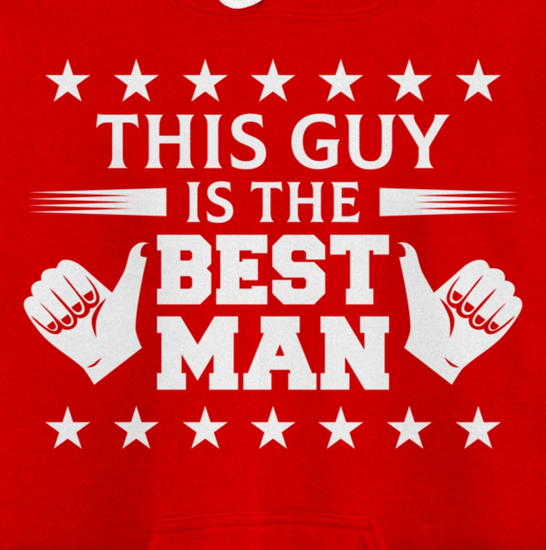 Bachelor Party This Guy Is The Best Man Wedding Themed Pullover Hoodie