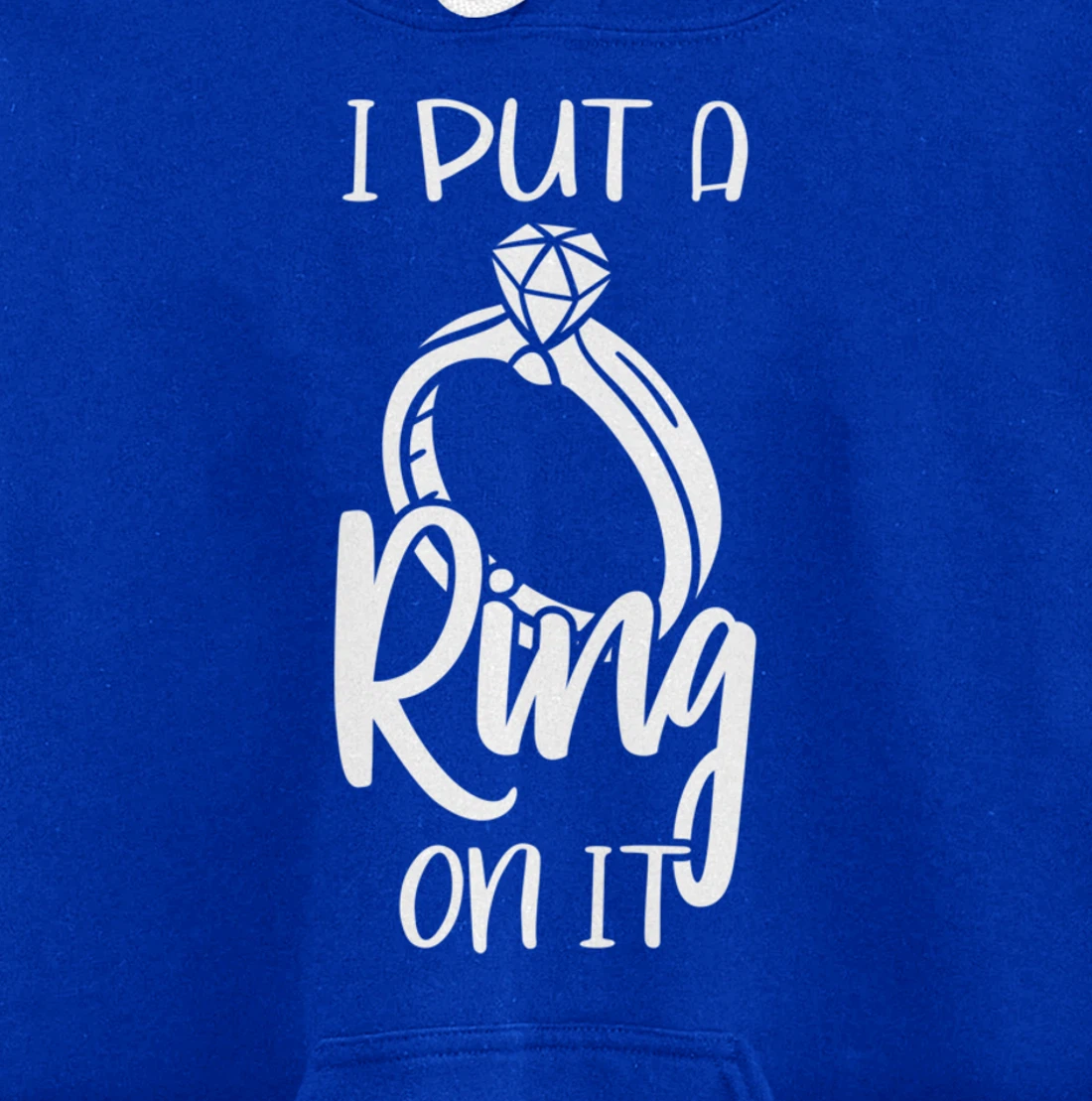 I Put A Ring On It Engagement Engaged Future Husband Pullover Hoodie