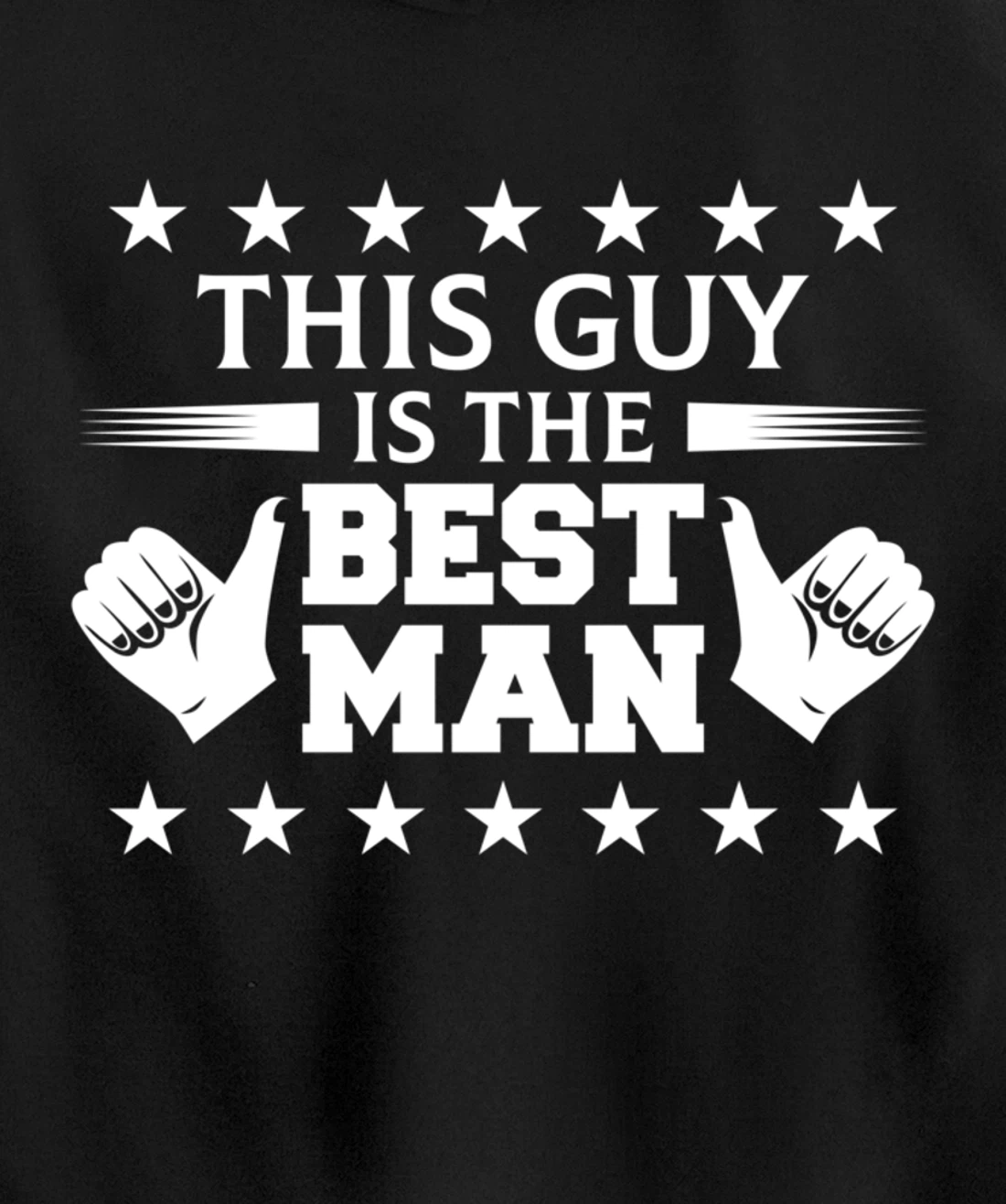Bachelor Party This Guy Is The Best Man Wedding Themed Pullover Hoodie