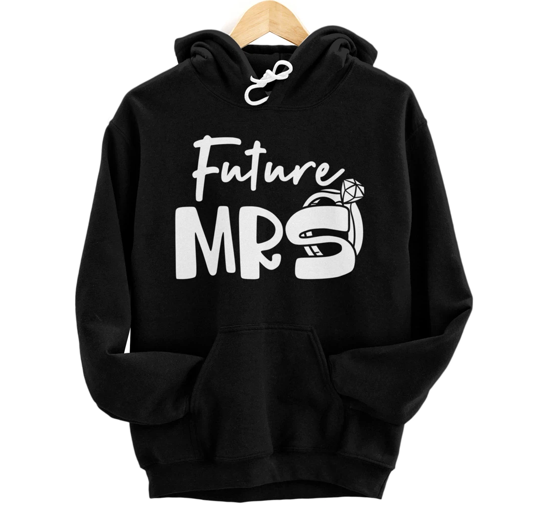 Future Mrs Engagement Party Wedding Themed Soon to be Bride Pullover Hoodie