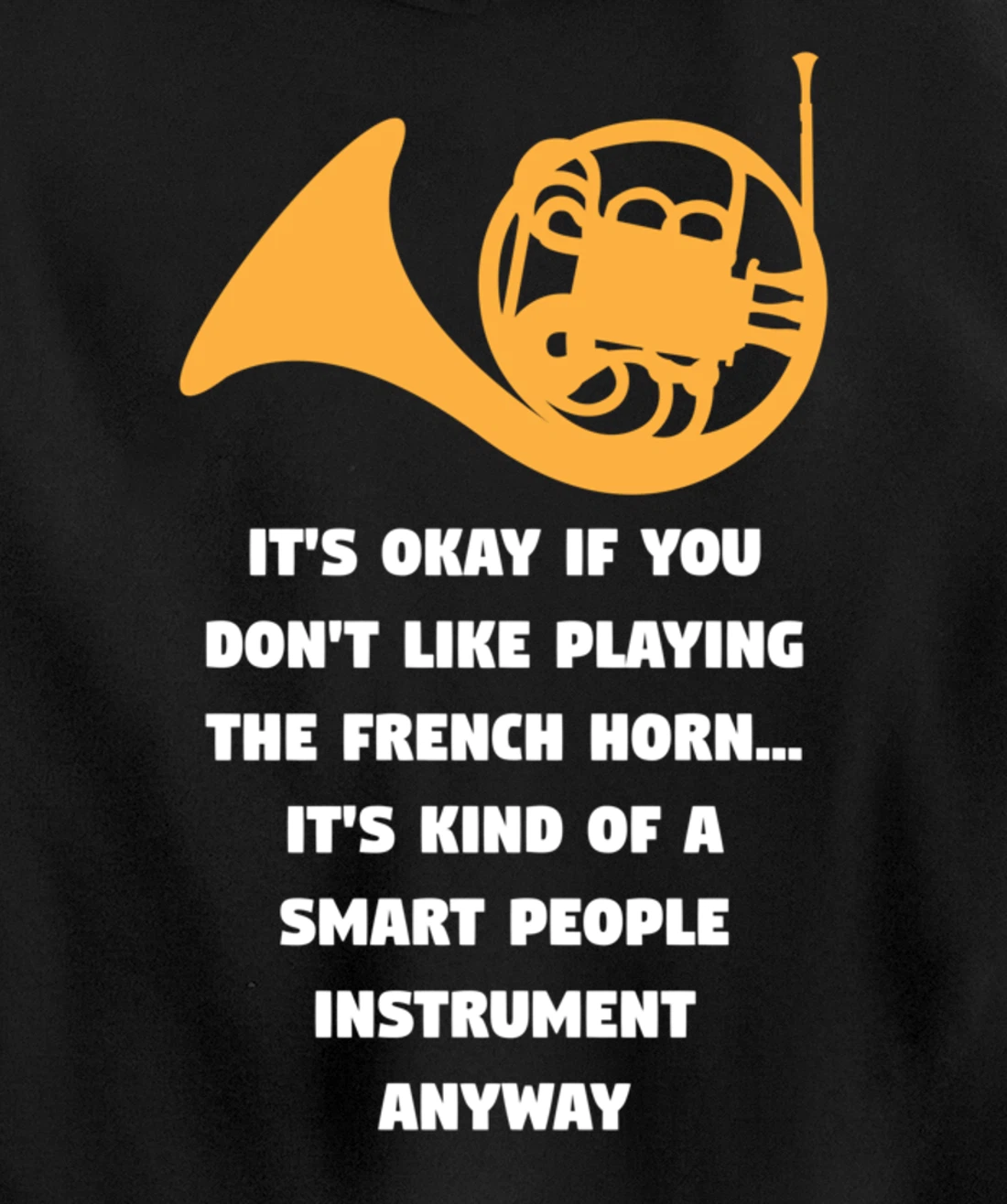 Playing The French Horn Funny French Horn Player Music Pullover Hoodie