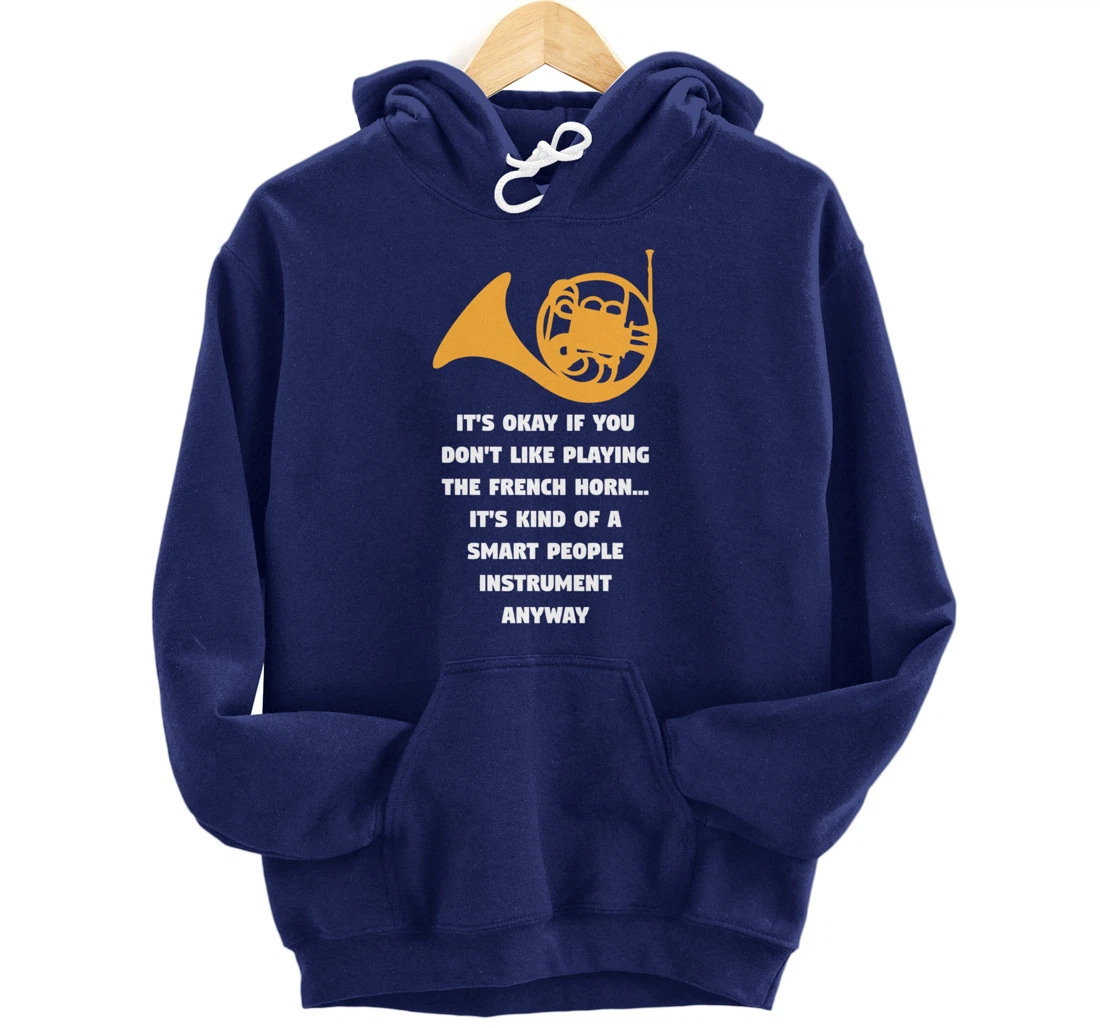 Playing The French Horn Funny French Horn Player Music Pullover Hoodie