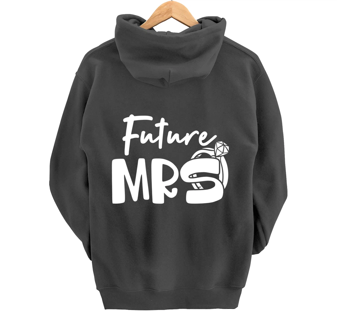Future Mrs Engagement Party Wedding Themed Soon to be Bride Pullover Hoodie