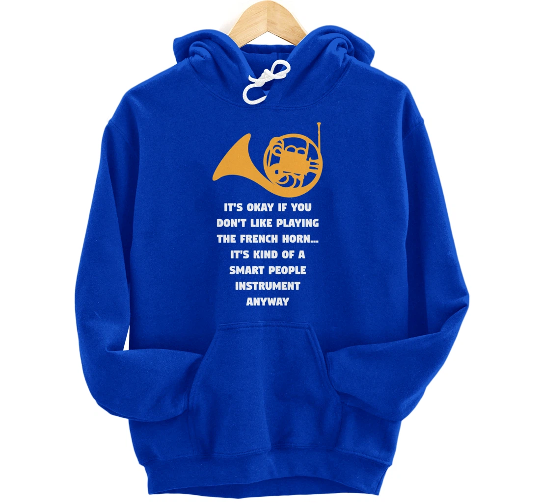 Playing The French Horn Funny French Horn Player Music Pullover Hoodie