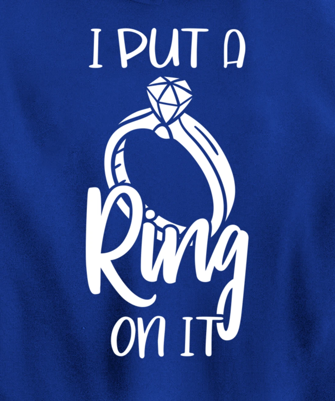 I Put A Ring On It Engagement Engaged Future Husband Pullover Hoodie