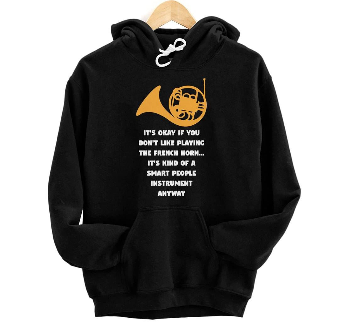 Playing The French Horn Funny French Horn Player Music Pullover Hoodie