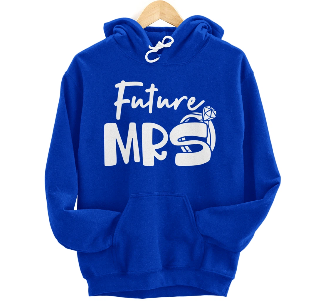 Future Mrs Engagement Party Wedding Themed Soon to be Bride Pullover Hoodie