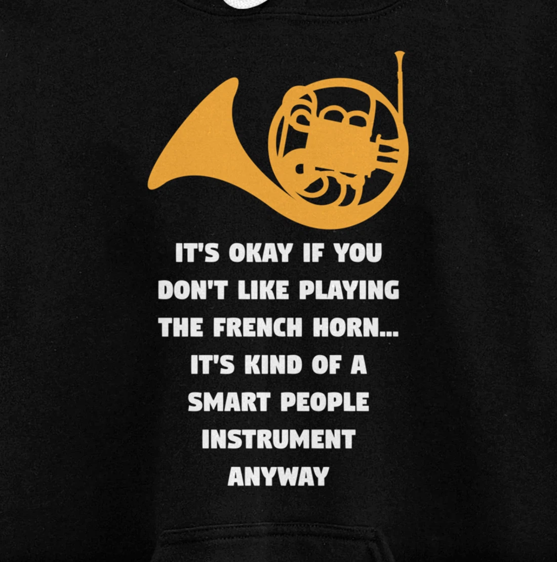 Playing The French Horn Funny French Horn Player Music Pullover Hoodie