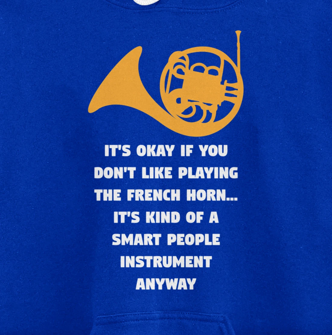 Playing The French Horn Funny French Horn Player Music Pullover Hoodie