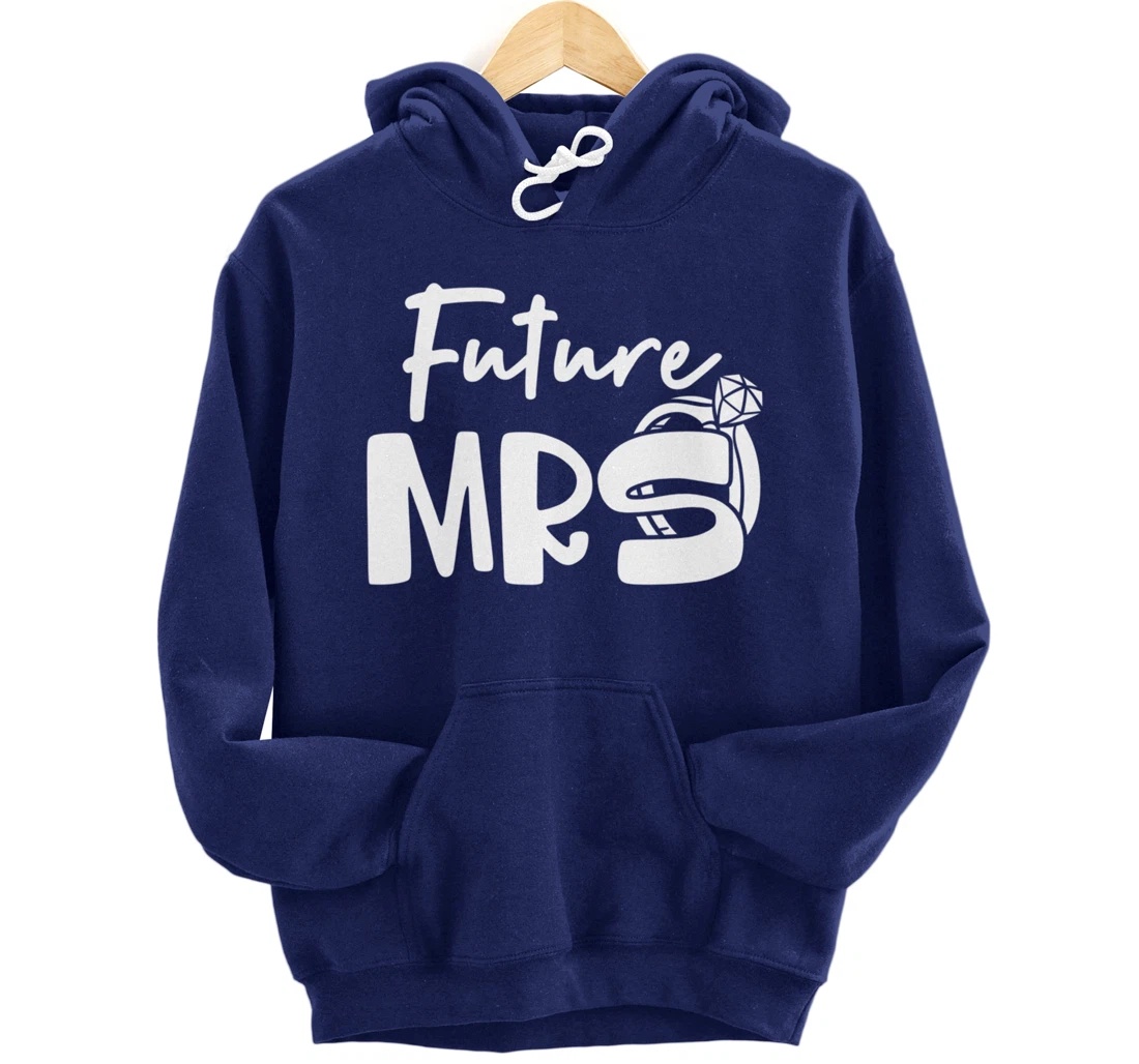 Future Mrs Engagement Party Wedding Themed Soon to be Bride Pullover Hoodie