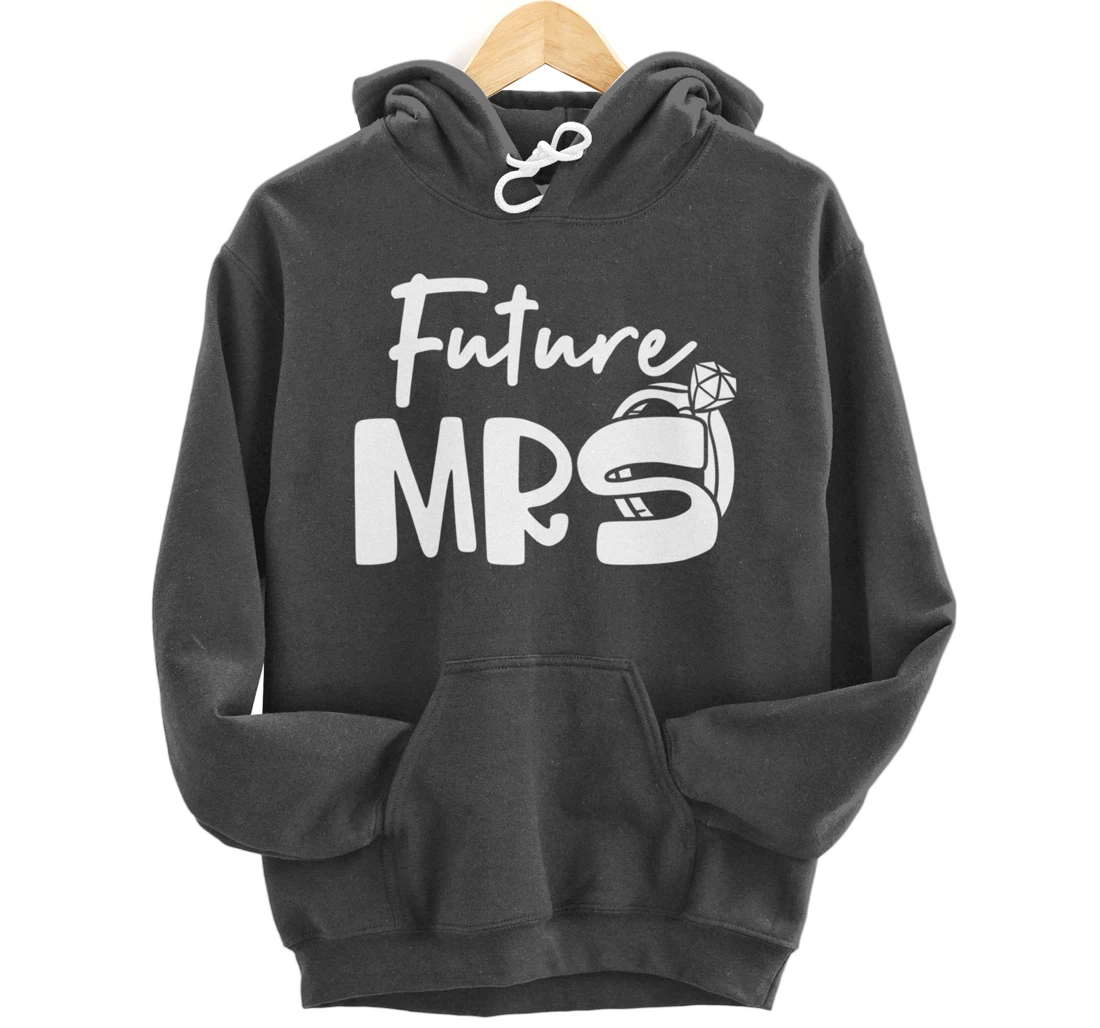 Future Mrs Engagement Party Wedding Themed Soon to be Bride Pullover Hoodie