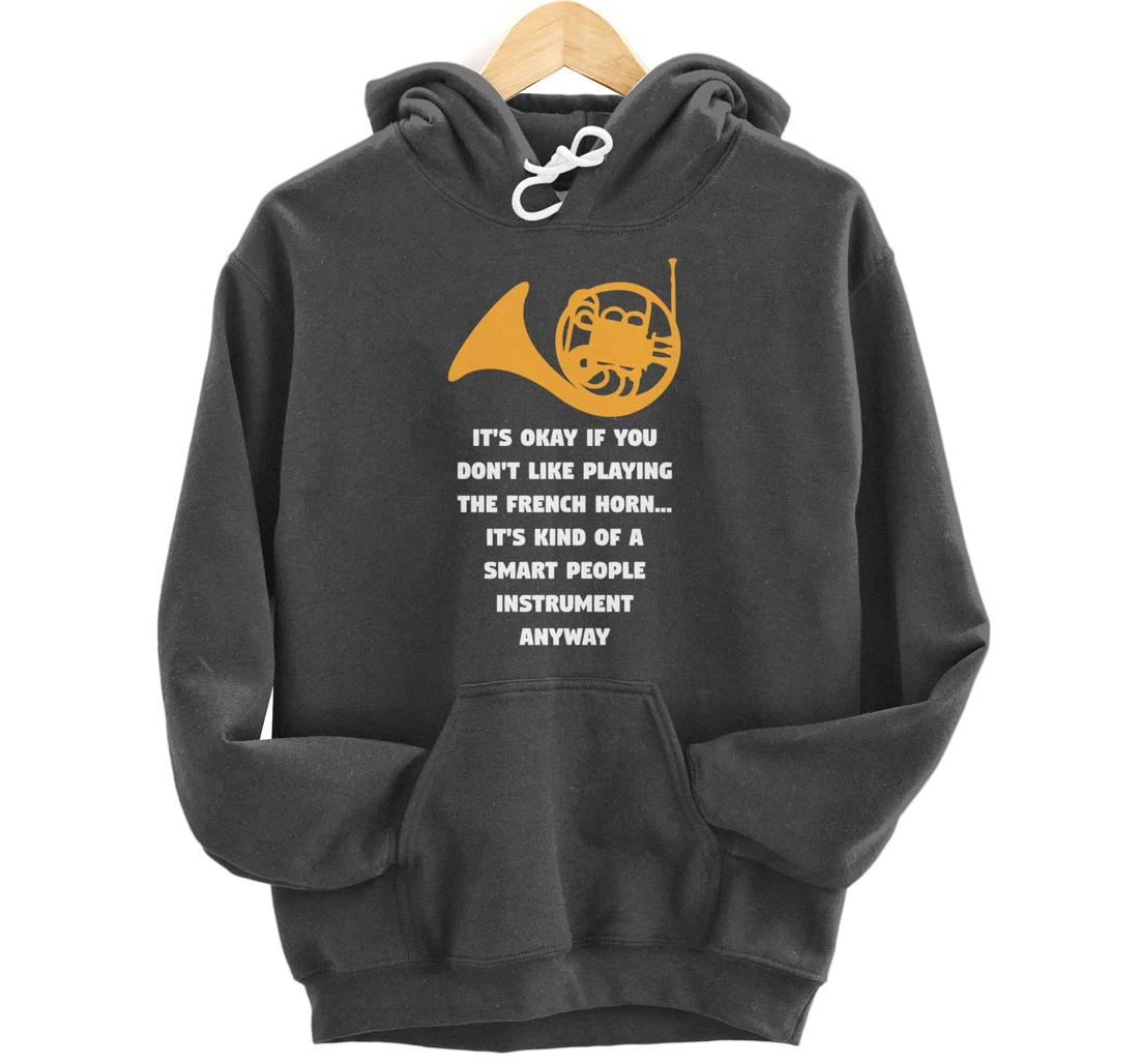 Playing The French Horn Funny French Horn Player Music Pullover Hoodie
