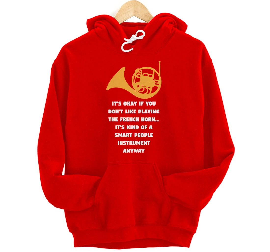 Playing The French Horn Funny French Horn Player Music Pullover Hoodie