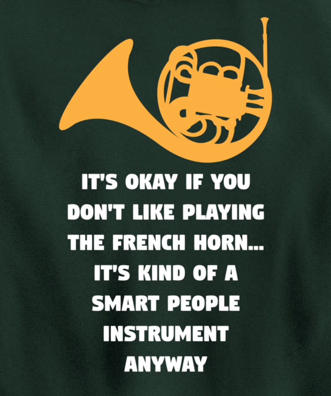 Playing The French Horn Funny French Horn Player Music Pullover Hoodie