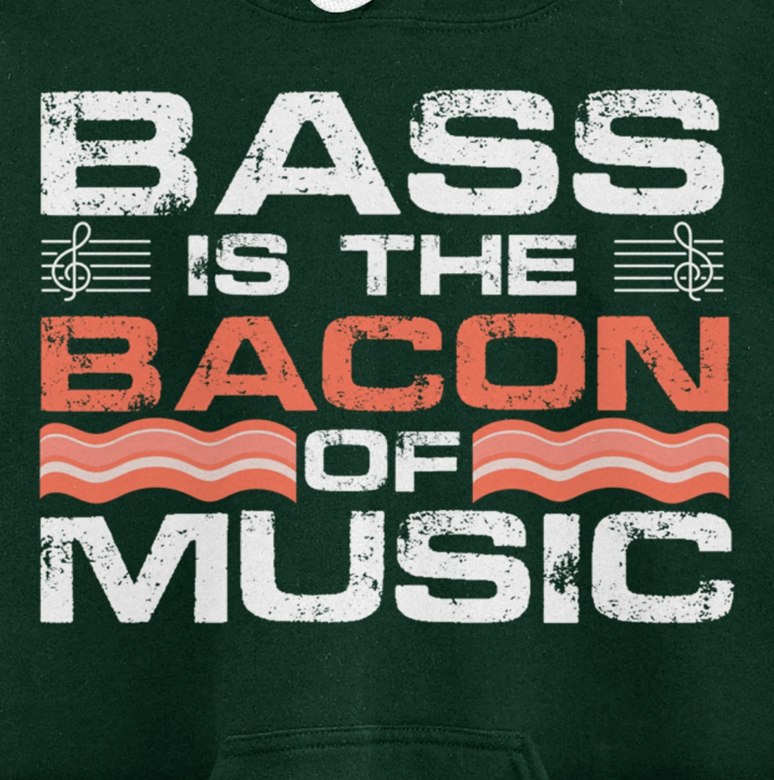 Bass Is The Bacon Of Music Guitarist Bass Guitar Lover Pullover Hoodie