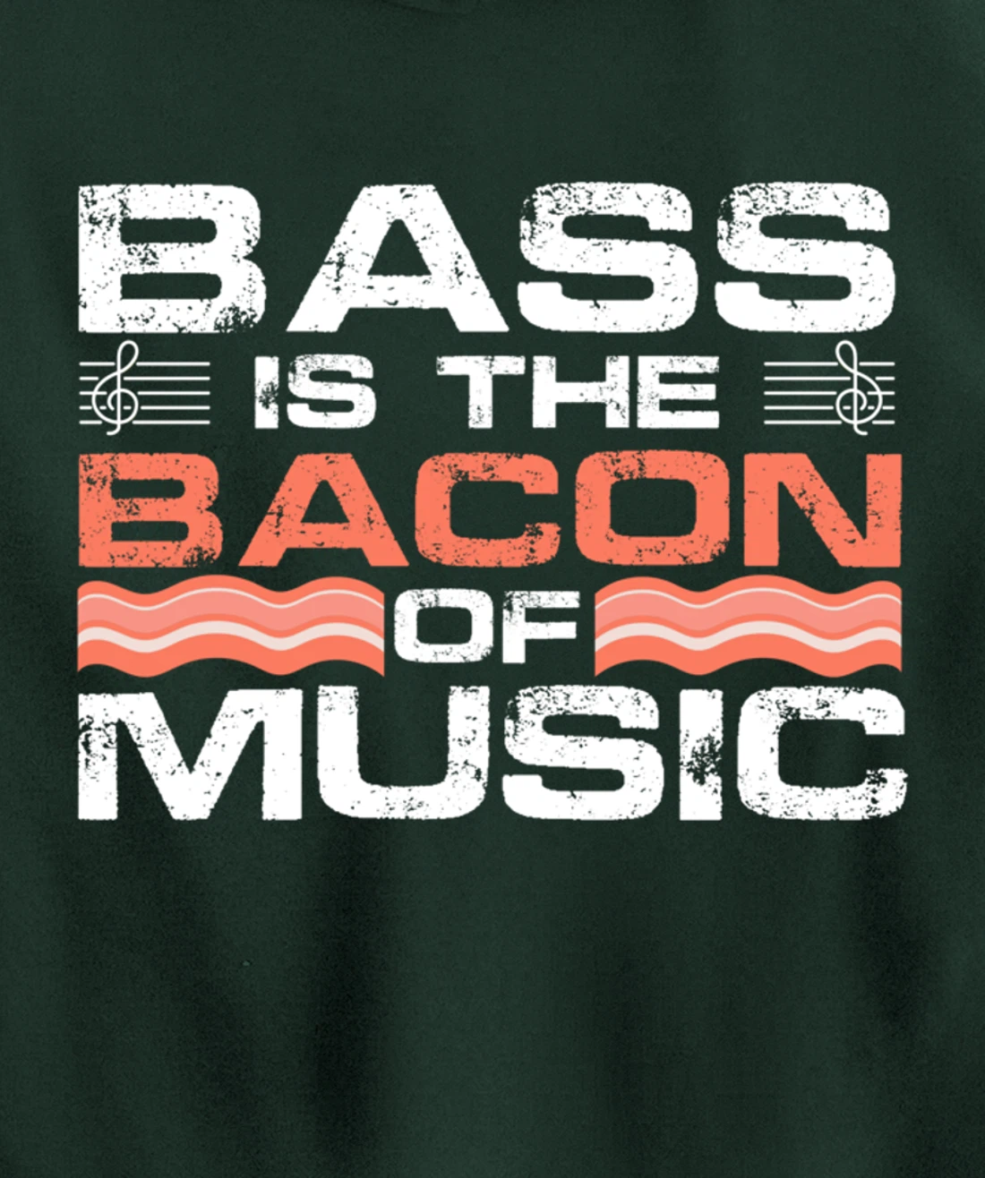 Bass Is The Bacon Of Music Guitarist Bass Guitar Lover Pullover Hoodie