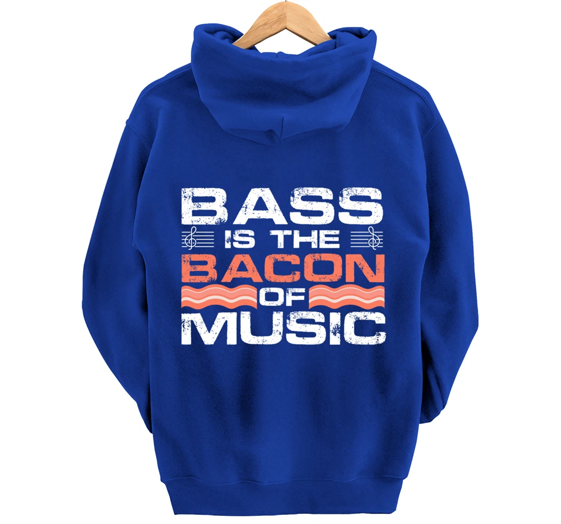 Bass Is The Bacon Of Music Guitarist Bass Guitar Lover Pullover Hoodie