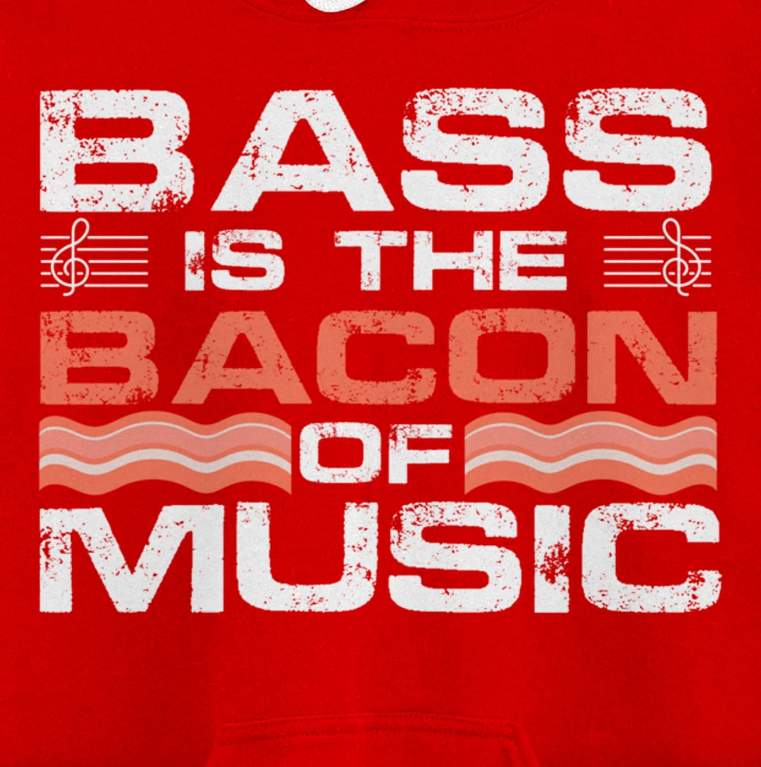 Bass Is The Bacon Of Music Guitarist Bass Guitar Lover Pullover Hoodie