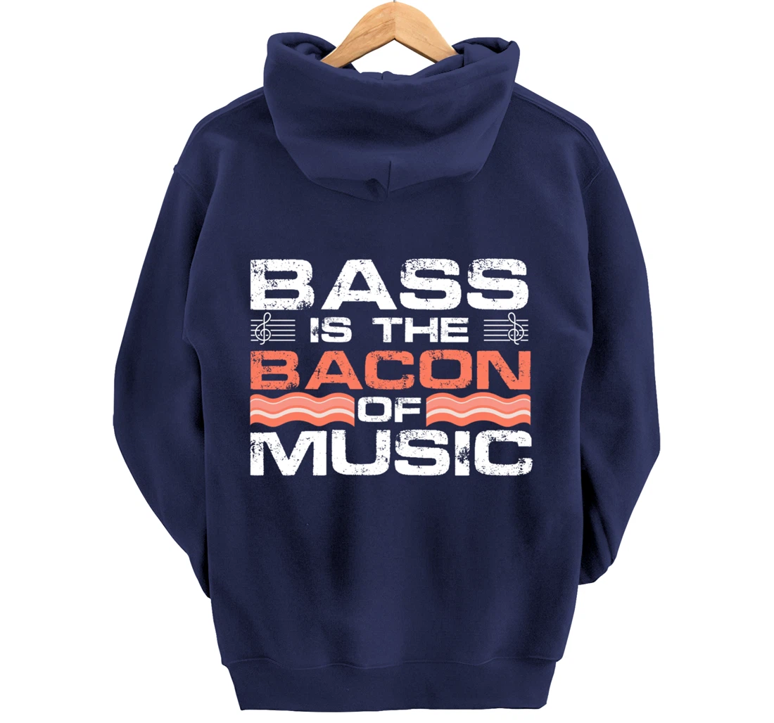Bass Is The Bacon Of Music Guitarist Bass Guitar Lover Pullover Hoodie