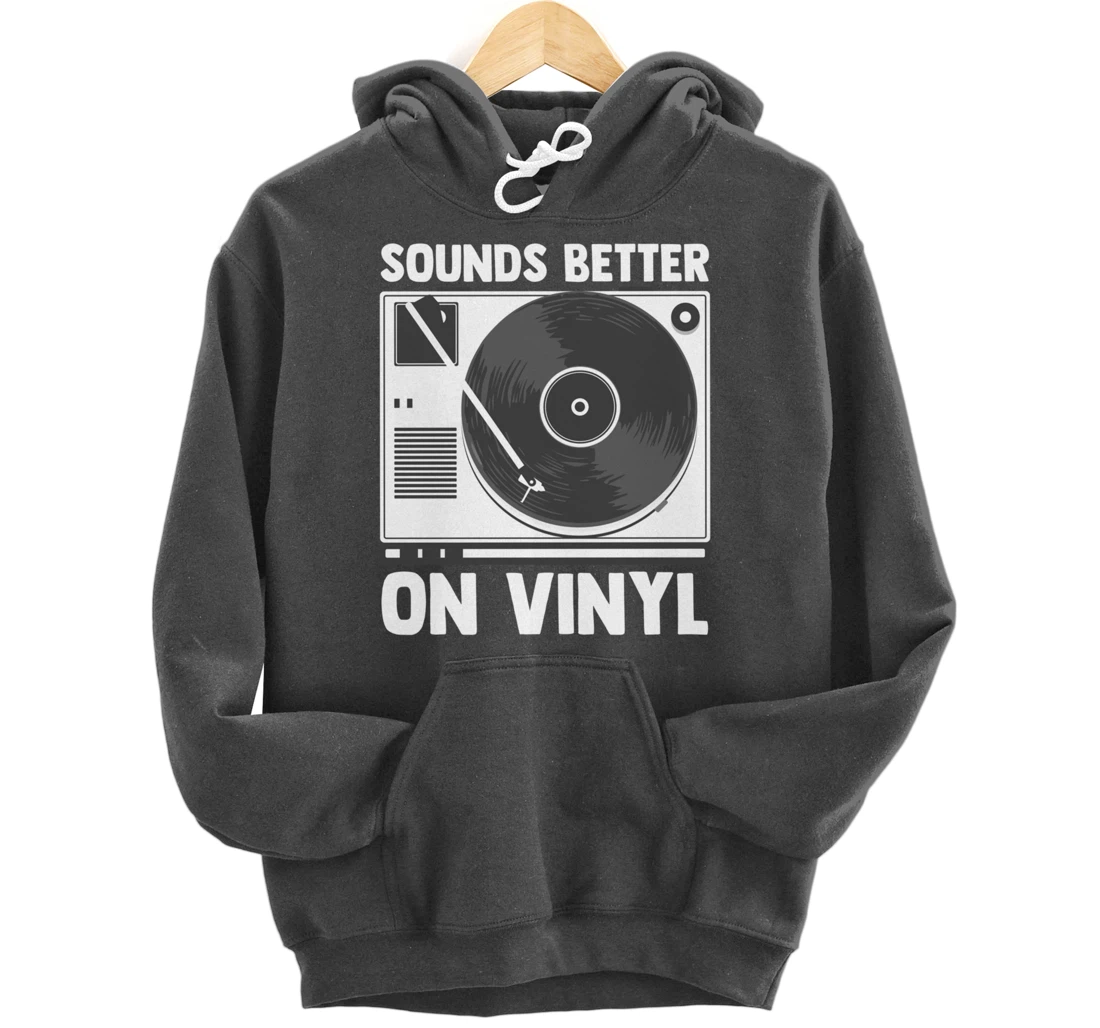 Sounds Better on Vinyl Record Album Audiophile Music Lover Pullover Hoodie