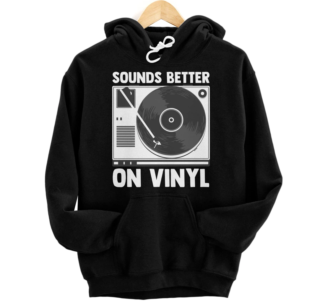 Sounds Better on Vinyl Record Album Audiophile Music Lover Pullover Hoodie