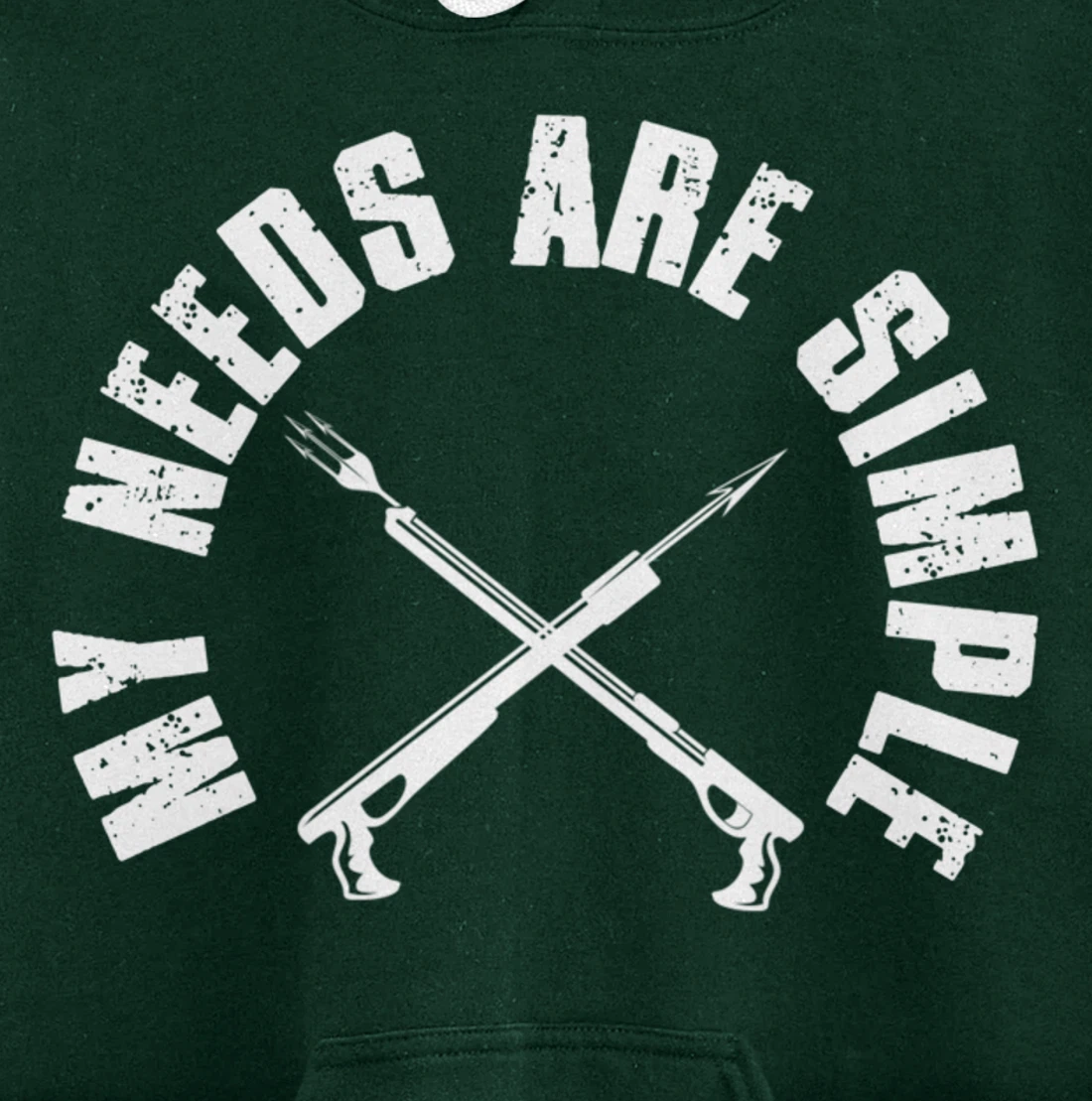 My Needs Are Simple Speargun Spearfisher Spearfishing Pullover Hoodie