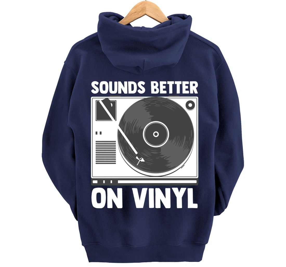 Sounds Better on Vinyl Record Album Audiophile Music Lover Pullover Hoodie