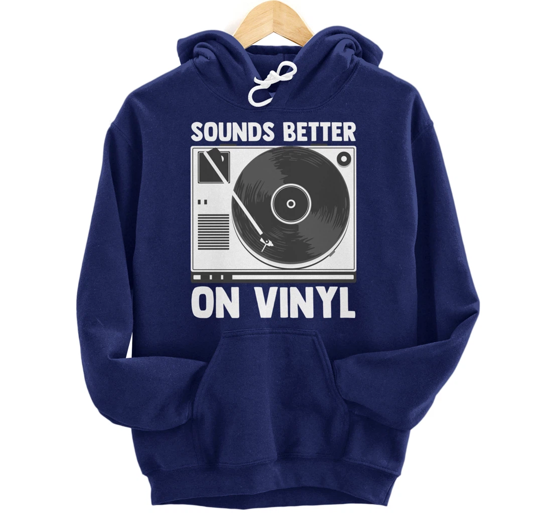 Sounds Better on Vinyl Record Album Audiophile Music Lover Pullover Hoodie