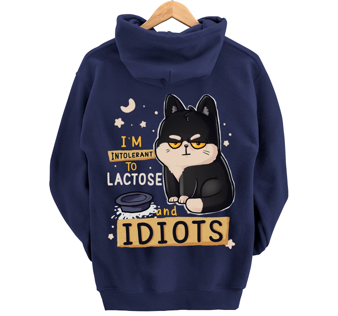 I’m Intolerant To Lactose And Idiots Sarcastic Cat Lover Pullover Hoodie
