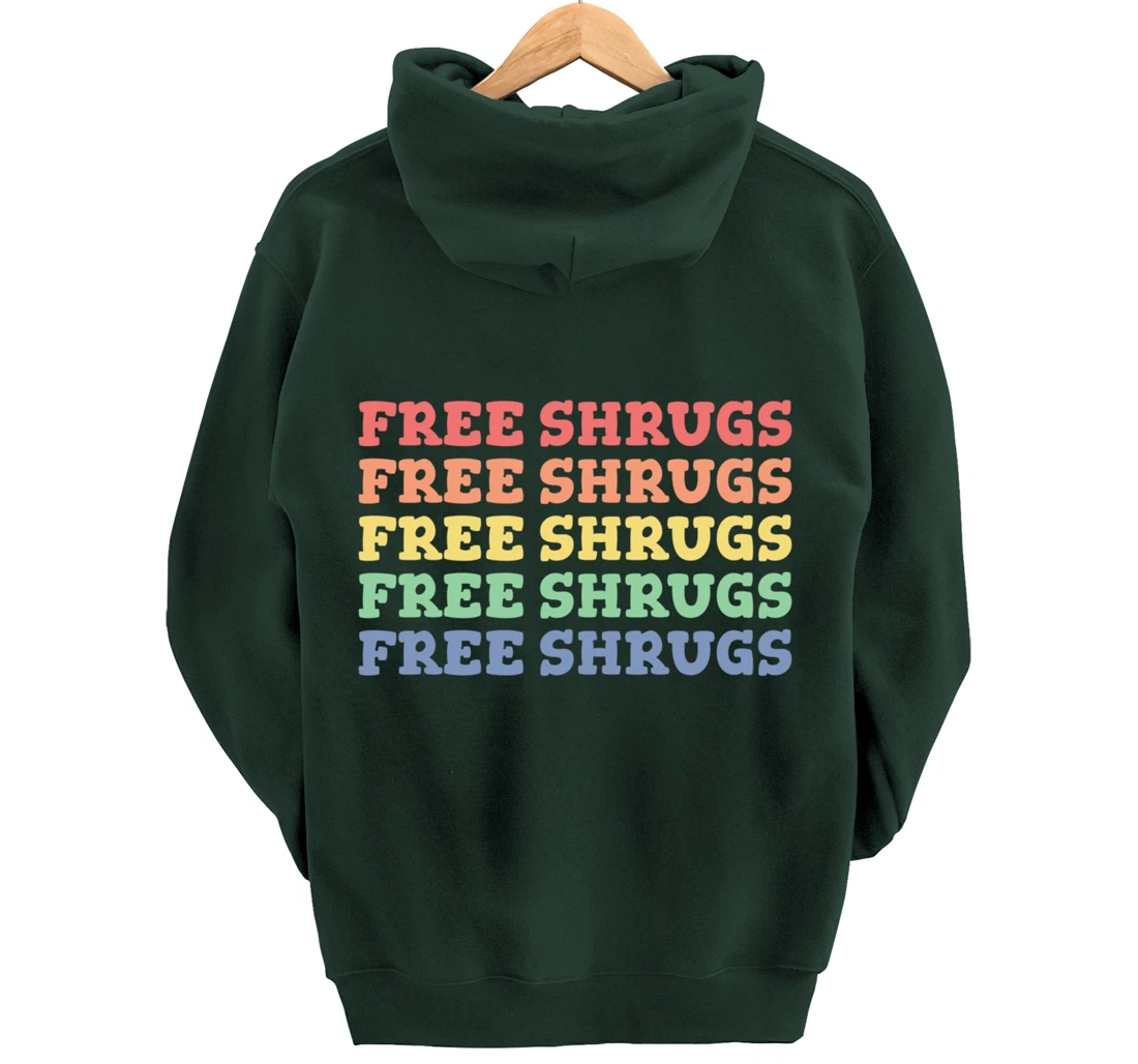 FREE SHRUGS Meh Whatever Attitude Funny Shrug Pullover Hoodie