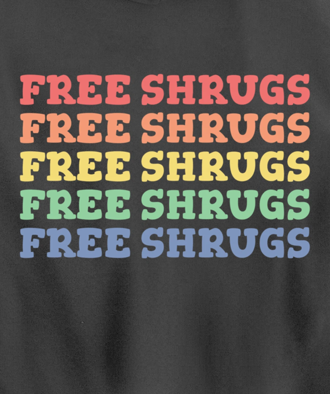 FREE SHRUGS Meh Whatever Attitude Funny Shrug Pullover Hoodie
