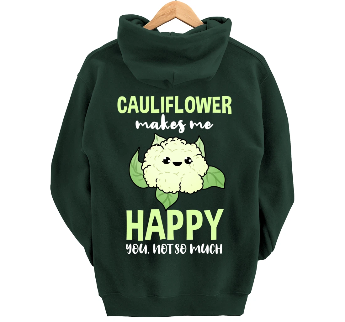 Cauliflower Makes Me Happy You Not So Much Pullover Hoodie