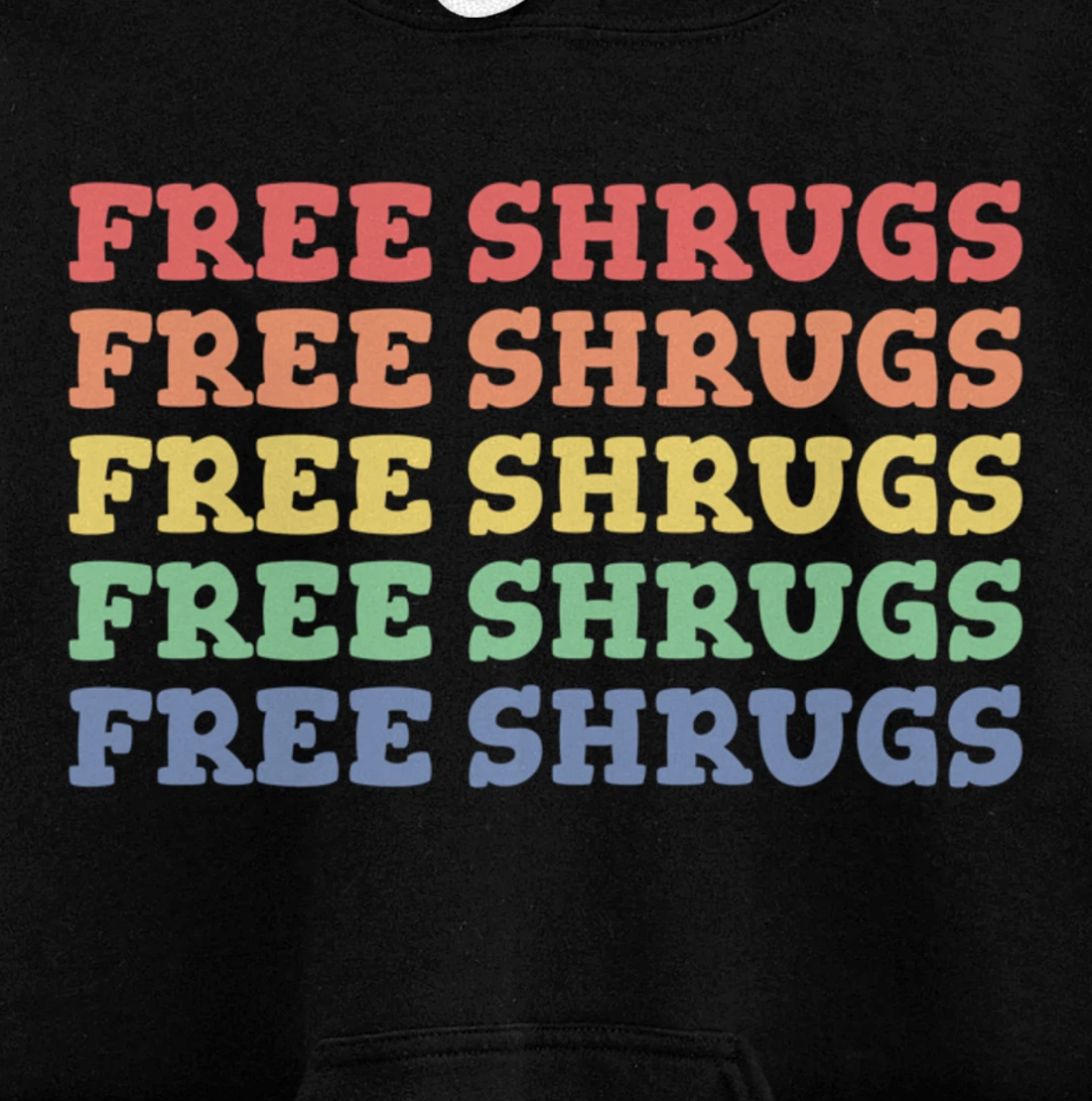 FREE SHRUGS Meh Whatever Attitude Funny Shrug Pullover Hoodie