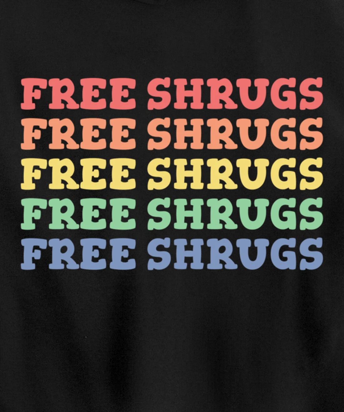 FREE SHRUGS Meh Whatever Attitude Funny Shrug Pullover Hoodie