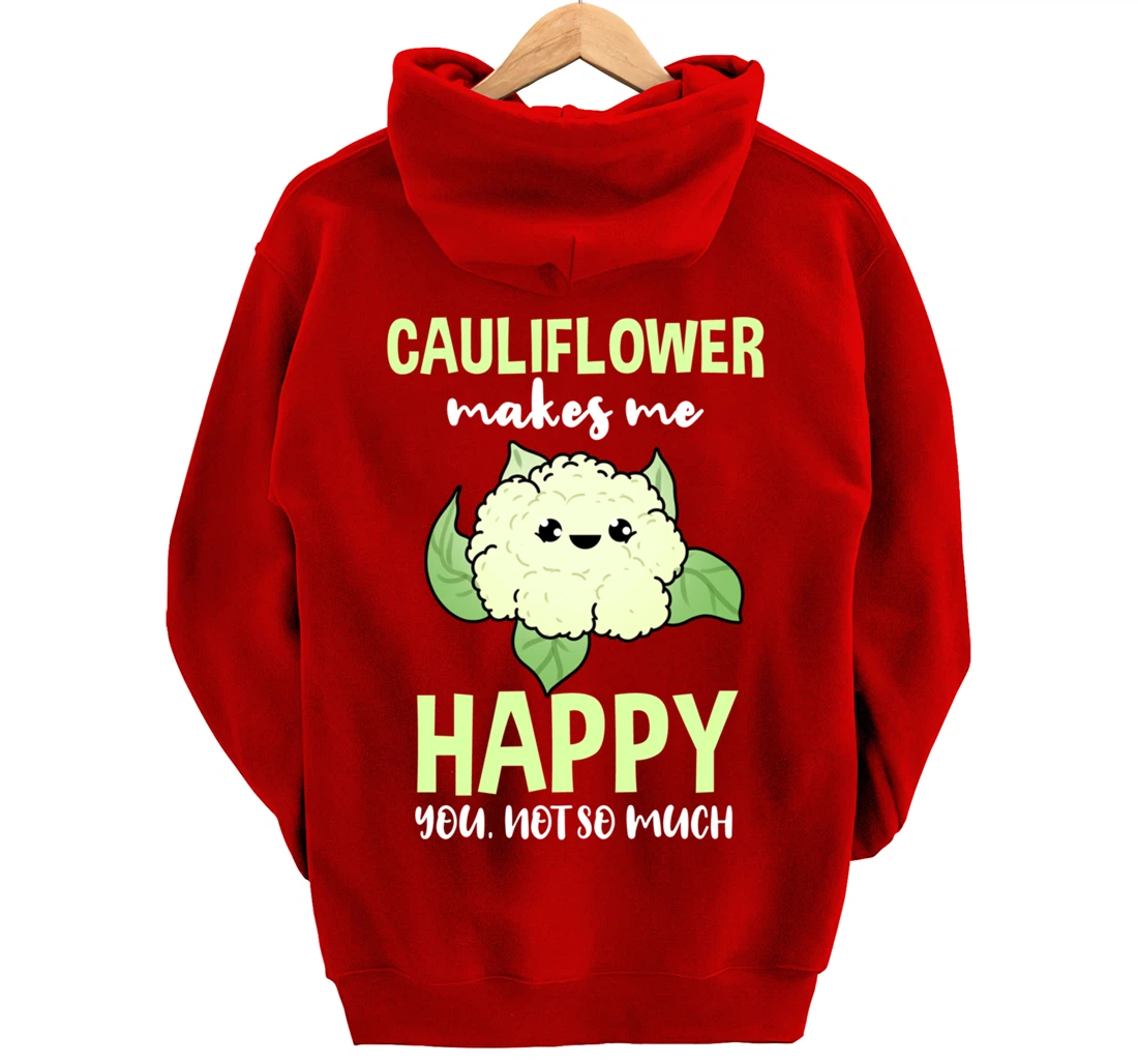 Cauliflower Makes Me Happy You Not So Much Pullover Hoodie