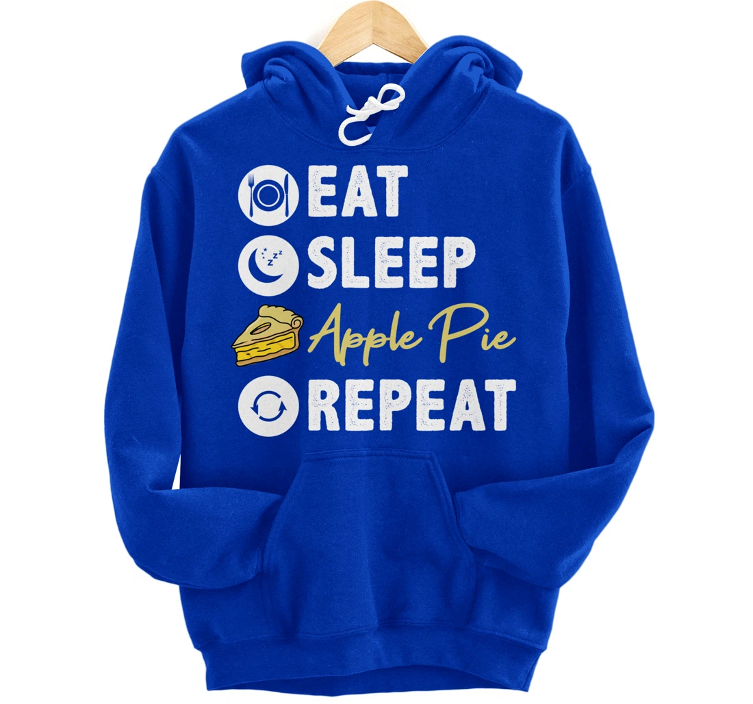 Eat Sleep Apple Pie Repeat Pullover Hoodie