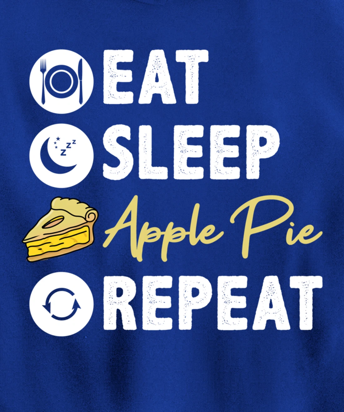 Eat Sleep Apple Pie Repeat Pullover Hoodie