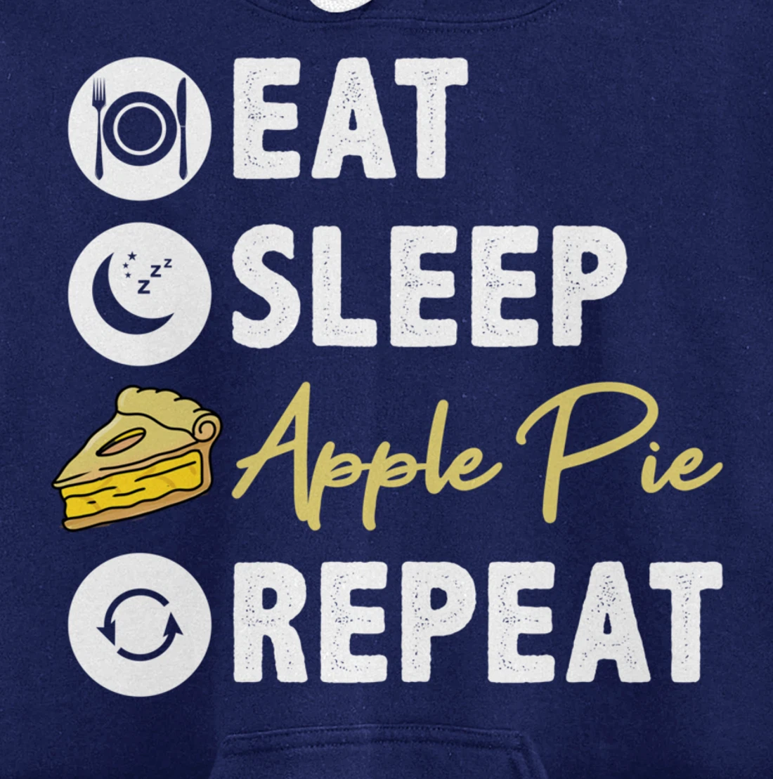 Eat Sleep Apple Pie Repeat Pullover Hoodie
