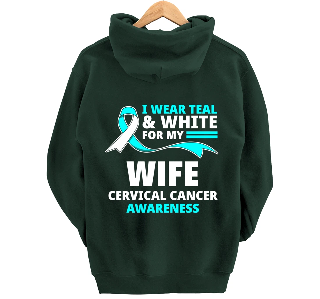 I Wear Teal & White For My Wife Cervical Cancer Awareness Pullover Hoodie