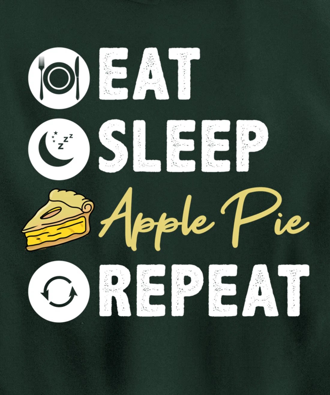Eat Sleep Apple Pie Repeat Pullover Hoodie